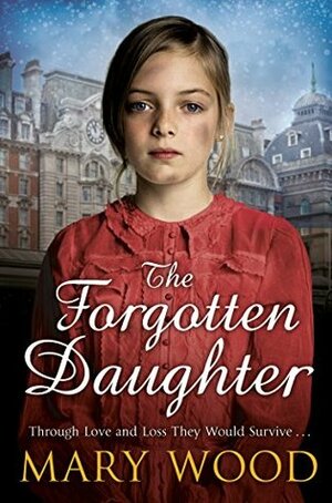 The Forgotten Daughter by Mary Wood