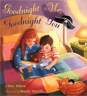 Goodnight Me, Goodnight You by Tony Mitton