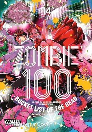 Zombie 100 – Bucket List of the Dead 14 by Kotaro Takata, Haro Aso, Katrin Stamm