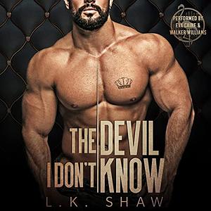 The Devil I Don't Know by L.K. Shaw