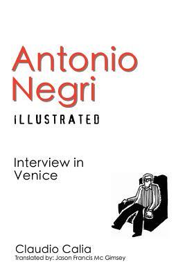 Antonio Negri Illustrated: Interview in Venice by 