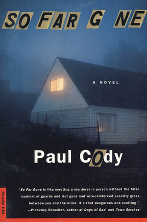 So Far Gone: A Novel by Paul Cody