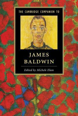The Cambridge Companion to James Baldwin by Michele Elam