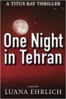 One Night in Tehran by Luana Ehrlich
