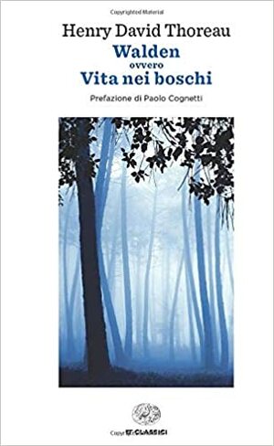 Walden ovvero Vita nei boschi by Henry David Thoreau, Paolo Cognetti