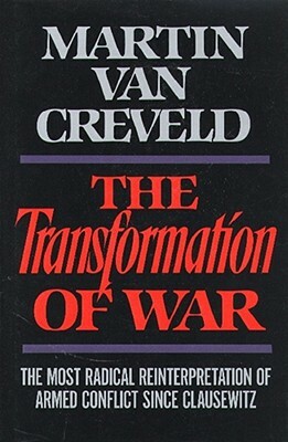 Transformation of War by Martin van Creveld