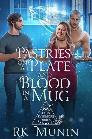 Pastries on a Plate and Blood in a Mug by RK Munin