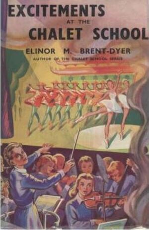 Excitements at the Chalet School by Elinor M. Brent-Dyer