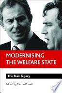 Modernising the Welfare State: The Blair Legacy by Martin, Powell