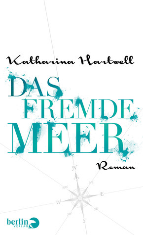 Das Fremde Meer by Katharina Hartwell