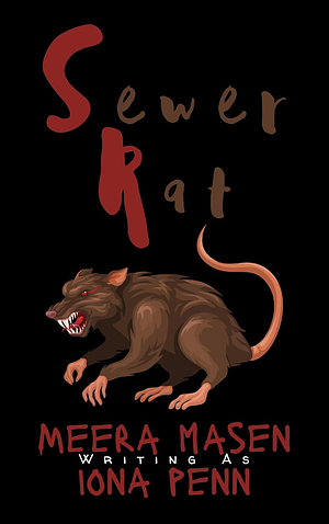 Sewer Rat by Meera Masen