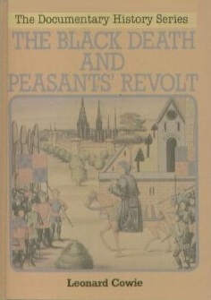 The Black Death and the Peasants' Revolt by Leonard W. Cowie