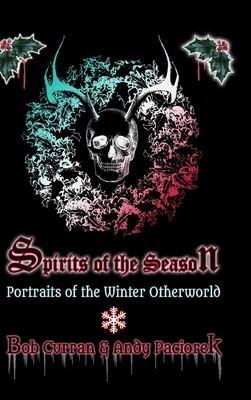 Spirits of the Season by Andy Paciorek, Bob Curran