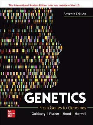 Genetics: From Genes to Genomes by Leland Hartwell, Leroy Hood, Michael L. Goldberg