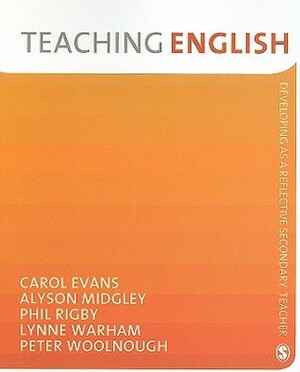 Teaching English by Peter Woolnough, Carol Evans, Lynne Warham