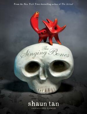 The Singing Bones by Shaun Tan