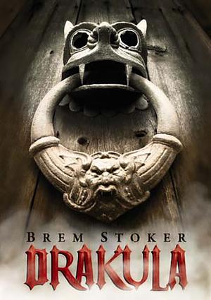 Drakula by Bram Stoker