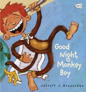 Good Night, Monkey Boy by Jarrett J. Krosoczka