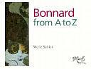 Bonnard from A to Z by Marie Sellier