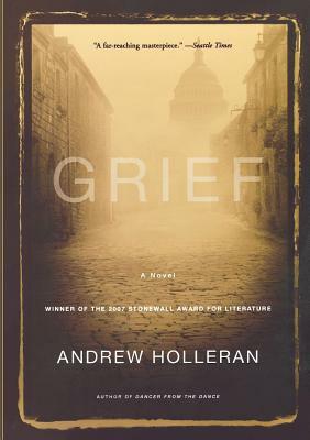 Grief by Andrew Holleran