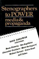 Stenographers to Power: Media and Propaganda by David Barsamian