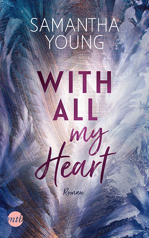With All My Heart by Nicole Hölsken, Samantha Young