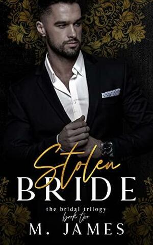 Stolen Bride by M. James