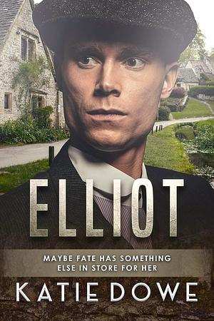 Elliot by Katie Dowe, Katie Dowe