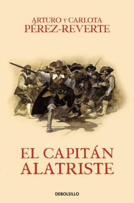 El Capitán Alatriste / Captain Alatriste by Arturo Pérez-Reverte