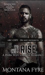 We Will Rise by Montana Fyre