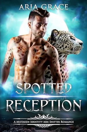 Spotty Reception: A Mistaken Identity MM MPreg Shifter Instalove Romanc by Aria Grace