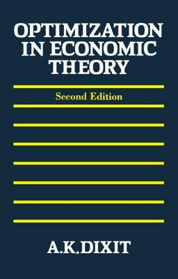 Optimization in Economic Theory by Avinash K. Dixit