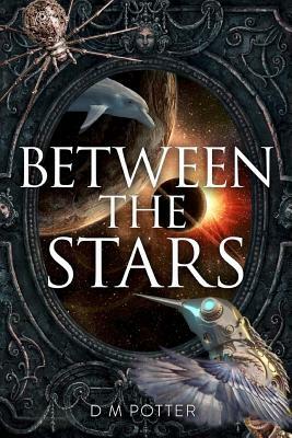 Between the Stars by DM Potter