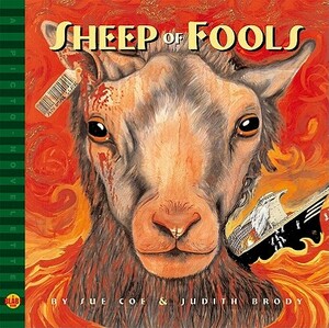 Sheep of Fools: A Blab! Storybook by Judith Brody, Sue Coe