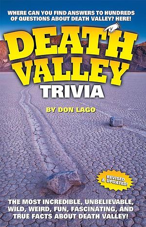 Death Valley Trivia by Don Lago