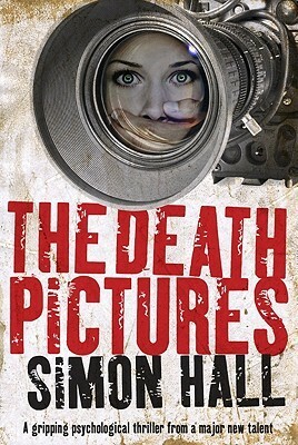 The Death Pictures by Simon Hall