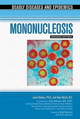 Mononucleosis by Janet Decker, Alan Hecht