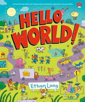 Hello, World!: Happy County Book 1 by Ethan Long