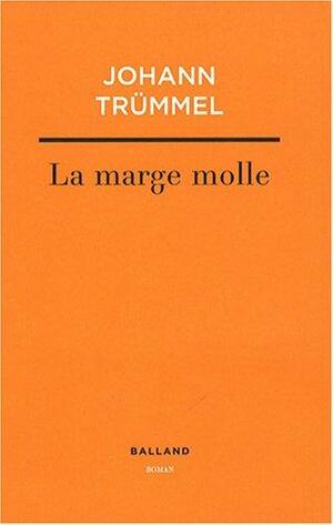 La Marge Molle by Johann Trümmel