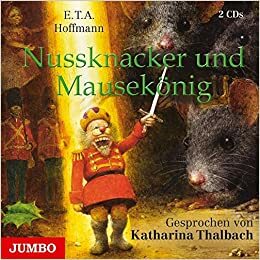 Nussknacker und Mausekönig by E.T.A. Hoffmann