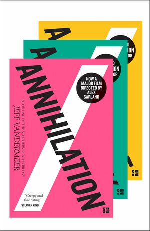 The Southern Reach Trilogy: Annihilation / Authority / Acceptance by Jeff VanderMeer