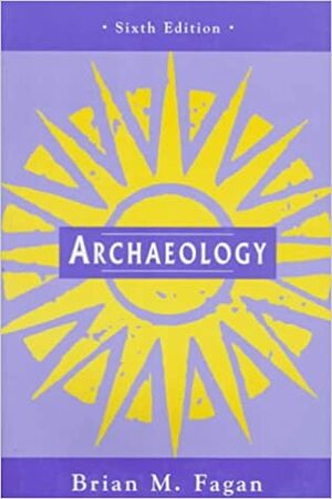 Archaeology: A Brief Introduction by Brian M. Fagan