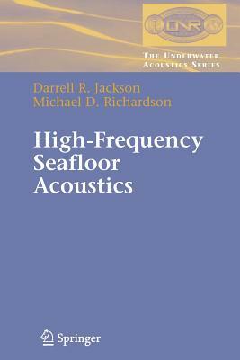 High-Frequency Seafloor Acoustics by Michael Richardson, Darrell Jackson
