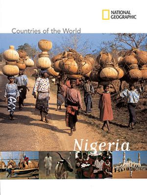 National Geographic Countries of the World: Nigeria by Bridget Giles