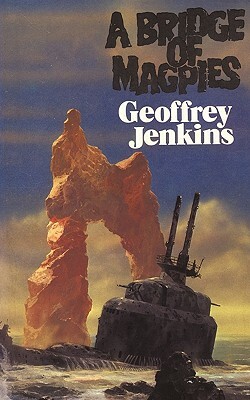 A Bridge of Magpies by Geoffrey Jenkins