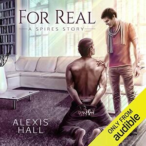 For Real by Alexis Hall