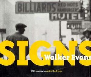 Signs by Walker Evans, Andrei Codrescu, Judith Keller