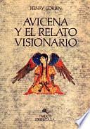 Avicena y el relato visionario: estudio sobre el ciclo de los relatos avicenianos by Henry Corbin