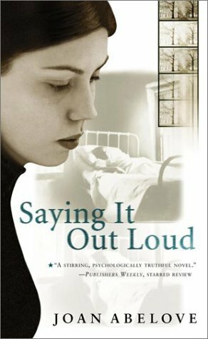 Saying it Out Loud by Joan Abelove