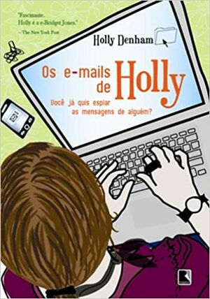 Os e-mails de Holly by Holly Denham